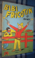 BIBI FRICOTIN N°35 : As Du Far-West - LACROIX - Rééd. 1960 - Bibi Fricotin