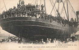 St Nazaire * Guerre Européenne De 1914 * Les Braves Soldats Anglais Acclament La Terre De France * Paquebot - Saint Nazaire