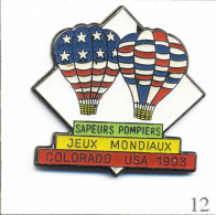 Pin's Pompier - Jeux Mondiaux / Colorado (USA-1993) Avec Montgolfières. Est. Qualité Collector. Epoxy. T983-12 - Mongolfiere