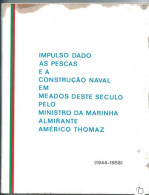 PORTUGAL: AMÉRICO THOMAZ: ESTADO NOVO - Impulso Dado às Pescas E à Construção Naval.Volume II.  Dedicatória Do Próprio. - Livres Anciens