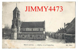 CPA - TRACY-LE-VAL - L' Eglise Et La Grande Rue En 1916 ( Canton De Thourotte ) N°134 - Imp. Neurdein Et Cie Paris - Thourotte