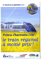 CPM 10.5 X 15  POITOU-CHARENTES Du 28 Juin Au 9 Septembre 2002 Le Train Régional A Moitié Prix  TER  SNCF Région - Poitou-Charentes