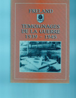 Livre - Freland Temoignages De La Guerre 1939 1945 - Alsace