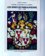 Livre -  Entre La Gloire Et La Vertu Les Sires De Ribeaupierre 1451-1585 - Alsace