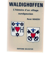 Livre -  Waldighoffen L'histoire D'un Village Sundgauvien - Alsace