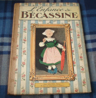 [ENFANTINA] L'ENFANCE De BECASSINE /Caumery Et Pinchon - Gautier-Languereau EO 1913 - Bécassine