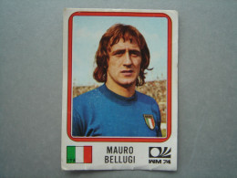 PANINI MUNCHEN 1974 - FOOTBALL - TRADING CARDS FIGURINE N° 293 - ITALY - MAURO BELLUGI - Edición  Inglesa