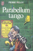 Parabellum Tango - Pierre Pelot - J'ai Lu