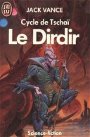 Cycle De Tschaï Tome 3 - Le Dirdir - Jack Vance - J'ai Lu