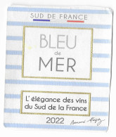 BLEU DE MER SUD DE FRANCE, BERNARD MAGREZ 2022, ETIQUETTE STYLISEE, VOIR LE SCANNER - Colecciones & Series