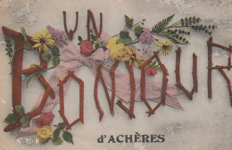 78 - ACHERES - Un Bonjour D' Achères - Acheres