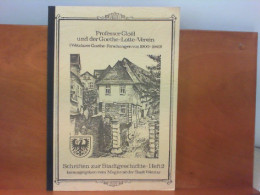 Professor Gloel Und Der Goethe - Lotte - Verein - Schriften Zur Stadtgeschichte, Heft 2 - Hesse