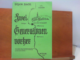 Zwei Generationen Vorher - Das Leben Eines Hessennassauischen Dorfes Von 1912 Bis 1926 Und Die Verbindung Zu D - Hessen