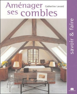 Aménager Ses Combles De Catherine Levard (2005) - Décoration Intérieure