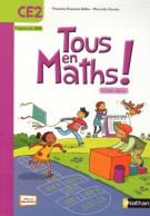 Tous En Maths CE2 De Marie-Alix Girodet (2012) - 6-12 Years Old