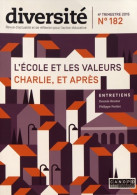 Diversite N 182 4e Trimestre 2015 L'école Et Les Valeurs Charlie Et Après De Collectif (2015) - Unclassified