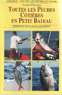 Toutes Les Pêches Côtières En Petit Bateau De André Péjouan (2005) - Caza/Pezca