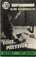 Sous Pression De Slim Harrisson (1960) - Anciens (avant 1960)