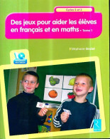 Des Jeux Pour Aider Les élèves En Français Et En Maths T. 1 + Cd-rom De Stéphane Grulet (2015) - 0-6 Años