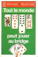 Tout Le Monde Peut Jouer Au Bridge De Michel Jaïs (1986) - Giochi Di Società