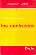 Les Contrastes Et La Découverte Des Notions Fondamentales De André Lapierre (1974) - Unclassified