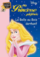 Ma Princesse Préférée : La Belle Au Bois Dormant De Walt Disney (2004) - Disney