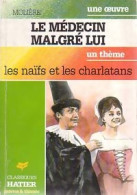 Le Médecin Malgré Lui De Molière (1995) - Autres & Non Classés