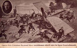 J0607 - L'Aviateur REYMOND Blessé Mortellement Atterri Entre Les Lignes Franco Allemande - Guerre 1914 - Aviateurs