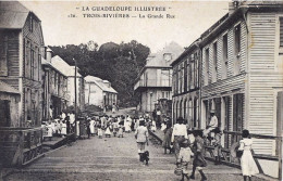 GUADELOUPE  TROIS RIVIERES LA GRANDE RUE TRÈS  BELLE. ANIMATION 9X14 REIMPRESSION DE CARTES ANCIENNES - Autres & Non Classés