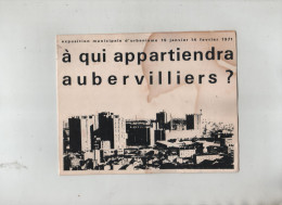 A Qui Appartiendra Aubervilliers Exposition Urbanisme 1971 Karman Maire - Non Classificati