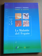 Le Malattie Del Fegato, Vol. 3 - L. S. Friedman, E. B. Keeffe - Ed. Churchill Livingstone, Momento Medico - Medicina, Psicología
