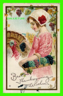 THANKSGIVING - TRAVEL - EMBOSSED - GIRL GIVING BUNCH OF GRAPES TO A  TURKEY - - Thanksgiving