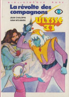 Ulysse 31 - La Révolte Des Compagnons De Jean Chalopin & Nina Wolmark - Bibliothèque Rose - 1982 - Bibliothèque Rose