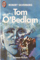 Tom O'bedlam - Robert Silverberg - J'ai Lu