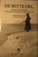 De Witte Hel - Soldatenverhalen Over Den Veldslag In Het Oosten - Door H. Van Duinkerken - Oostfront Oostfronters Oorlog - Guerre 1939-45