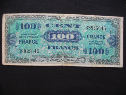 Billet De Débarquement - 100 Cents Francs  FRANCE 1944 - Série  7  **** EN ACHAT IMMEDIAT **** - 1944 Flagge/Frankreich