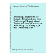 Archäologie Beiderseits Der Salzach. - Archeologia