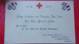 CROIX ROUGE FRANCAISE 1916 - 1917 COMITE DE LONDRES, Bon Noël De La Part De Vos Amis De Grande Bretagne,Londres WWI - Croce Rossa