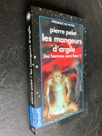 PRESENCE DU FUTUR N° 585  LES MANGEURS D'ARGILE Les Hommes Sans Futur 1  Pierre PELOT 1998 - Denoël