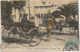13 MARSEILLE - Exposition Coloniale - En Pousse-Pousse - Weltausstellung Elektrizität 1908 U.a.