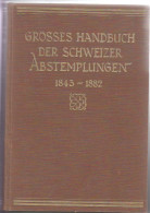 Schweiz: Andres & Emmenegger, Grosses Handbuch Der Schweizer Abstempelungen 1843-1882 Mit Nachtrag, 1931, 810 Seiten - Manuali