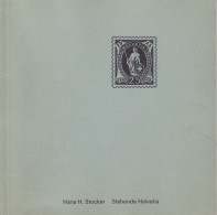 Schweiz Stehende: Stocker, Hans, Stehende Helvetia, 1967, 88 Seiten - Filatelie En Postgeschiedenis