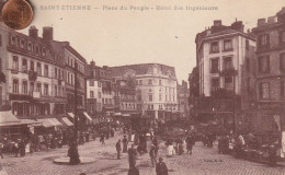 42 - Carte Postale Ancienne  De    SAINT ETIENNE   Place Du Peuple    Hotel Des Ingénieurs - Saint Etienne