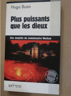 PLUS PUISSANTS QUE LES DIEUX   Par  HUGO BUAN  éditions PALEMON  Policier Breton - Trévise, Ed. De