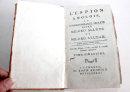 L'ESPION ANGLOIS CORRESPONDANCE SECRETE ENTRE MILORD ALL'EYE ET ALL'EAR 1783 + 2 TABLEAU ANCIEN LIVRE COLLECTION (R.11) - 1701-1800