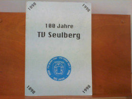 Festschrift 100 Jahre TV Seulberg 1898 - 1998 - Hesse