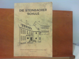 Die Steinbacher Schule 1587 - 1987 : Eine Kurze Geschichte Der Steinbacher Schule Und Ihrer Lehrer - Hesse