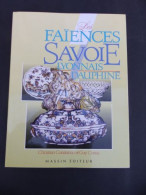 LES FAIENCES SAVOIE LYONNAIS DAUPHINE EDT MASSIN  TRES BON ETAT - Innendekoration