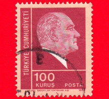 TURCHIA - Usato - 1972 - Kemal Atatürk (1881-1938), Primo Presidente - 100 - Usati