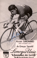 Cyclisme - Carte Dédicacée De Roger Gaignard, 6 Fois Champion De France De Vitesse Sur Piste - Limoges-Unic - Ciclismo